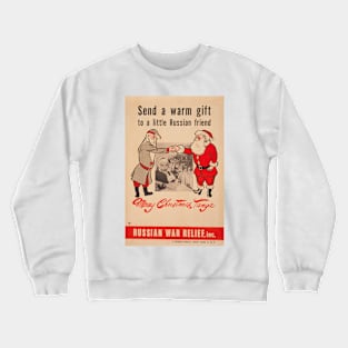 Send A Warm Gift To A Little Russian Friend -Russian War Relief - WWII Prapoganda Posters Crewneck Sweatshirt